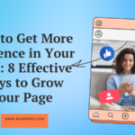 How to Get More Audience in Your Page: 8 Effective Ways to Grow Your Page